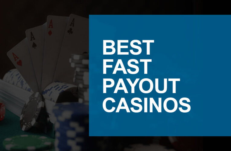 Fast Payout Online Casinos 2024: Instant Paying Casino Sites for Same-Day Withdrawals [Updated]