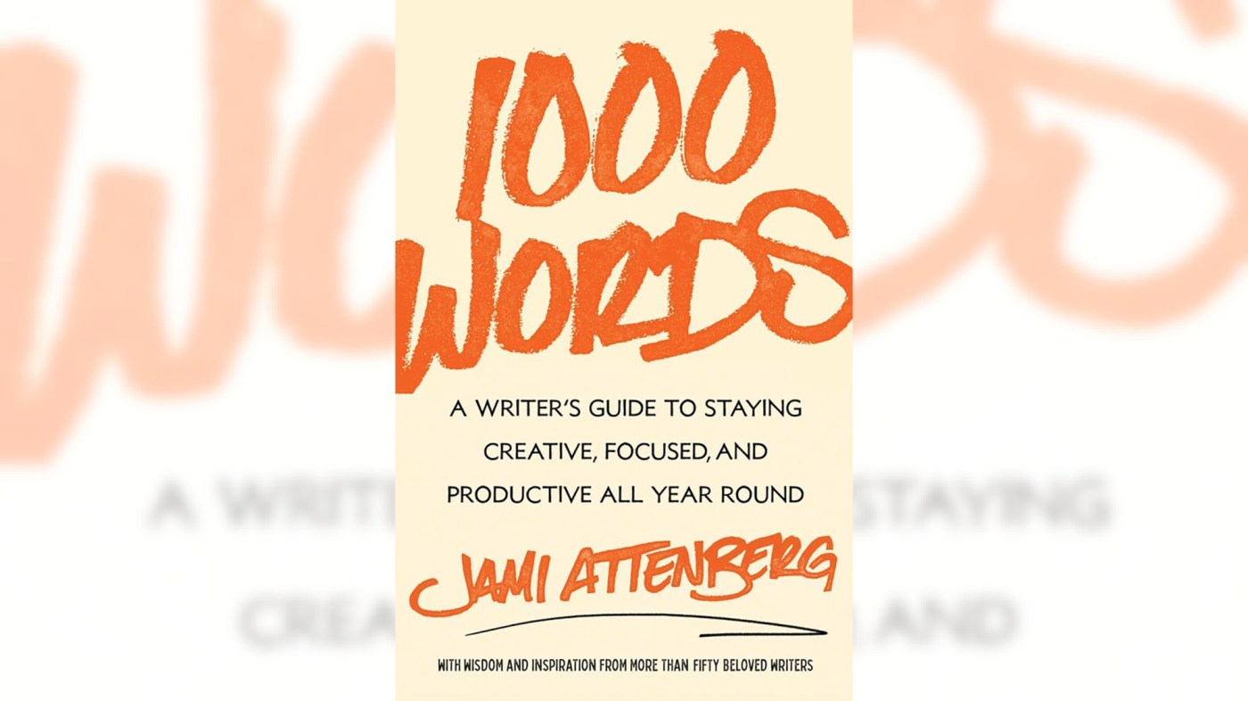 jami-attenberg-on-her-book-‘1000-words:-a-writer’s-guide-to-staying-creative,-focused,-and-productive-all-year-round’