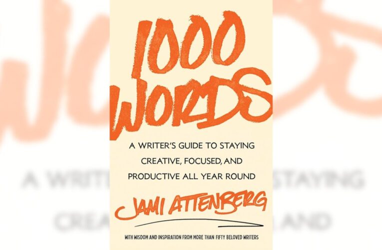 Jami Attenberg on her book ‘1000 Words: A Writer’s Guide to Staying Creative, Focused, and Productive All Year Round’