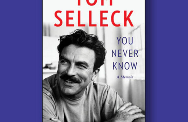 Book excerpt: “You Never Know” by Tom Selleck