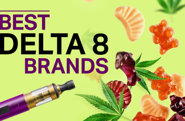 Best Delta-8 Brands Ranked By Quality, Safety, Potency